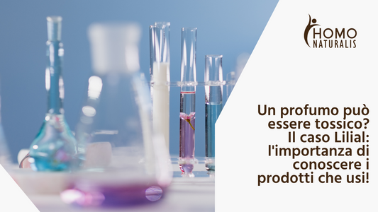 I Profumi Artificiali possono essere Tossici? Il Caso del Lilial